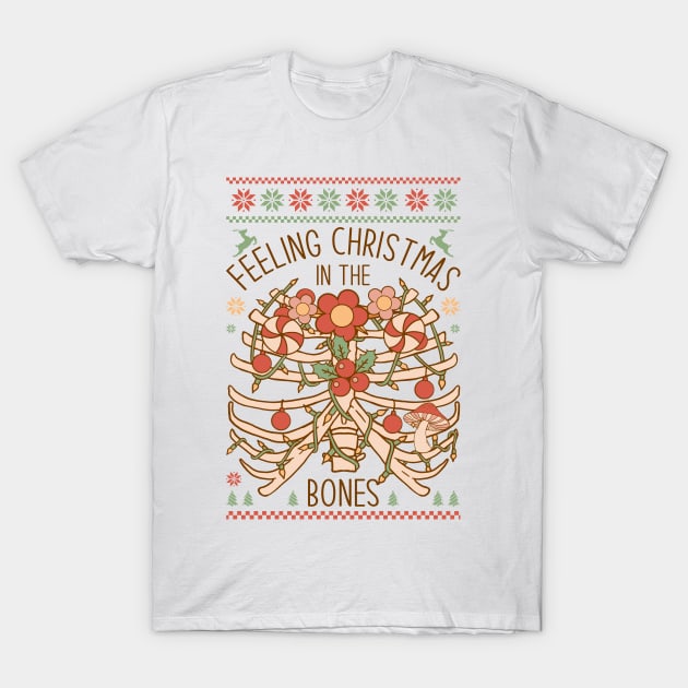 Feeling Christmas In the Bones T-Shirt by MZeeDesigns